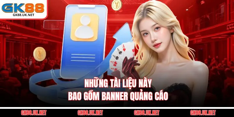  Những tài liệu này bao gồm banner quảng cáo